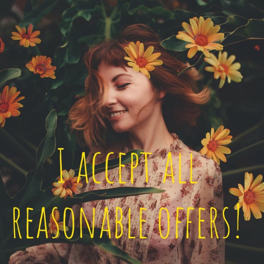 I accept all reasonable offers!